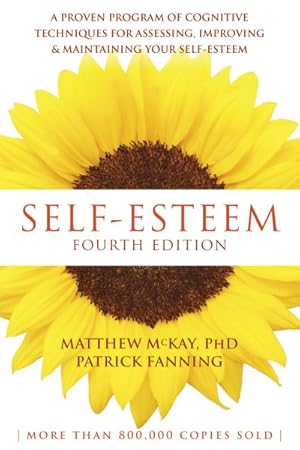 Seller image for Self-Esteem : A Proven Program of Cognitive Techniques for Assessing, Improving & Maintaining Your Self-Esteem for sale by GreatBookPrices