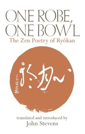 Image du vendeur pour One Robe, One Bowl : The Zen Poetry of Ryokan mis en vente par GreatBookPrices