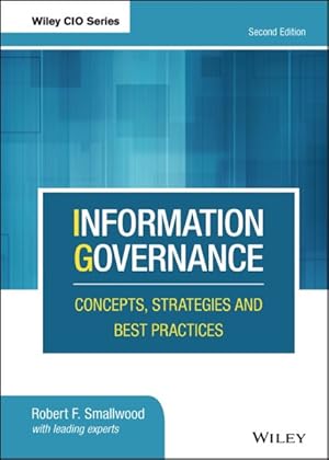 Imagen del vendedor de Information Governance : Concepts, Strategies and Best Practices a la venta por GreatBookPrices