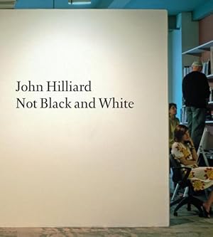 Seller image for John Hilliard : Not Black and White for sale by GreatBookPrices