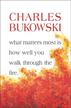Seller image for What Matters Most Is How Well You Walk Through the Fire for sale by GreatBookPrices