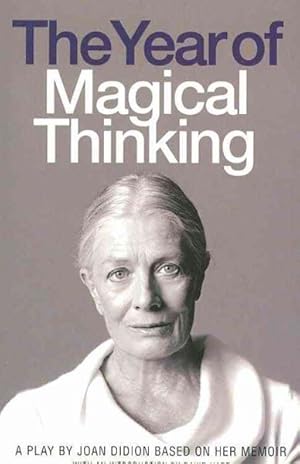 Bild des Verkufers fr Year of Magical Thinking : A Play by Joan Didion Based on Her Memoir zum Verkauf von GreatBookPrices