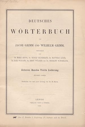 Seller image for 10. Band, 4. Lieferung. Sein - Seligkeit: Deutsches Wrterbuch von Jacob Grimm und Wilhelm Grimm. Bearbeitet v. Dr. M. Heyne. Fortgesetzt von Dr. Moritz Heyne, Dr. Rudolf Hildebrand, Dr. Matthias Lexer u. Karl Weigand, Dr. Ernst Wlcker und Dr. Hermann Wunderlich. for sale by Fundus-Online GbR Borkert Schwarz Zerfa