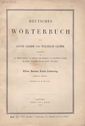 Bild des Verkufers fr 11. Band, 3. Lieferung. Thiermilch - Todestag: Deutsches Wrterbuch von Jacob Grimm und Wilhelm Grimm. Bearbeitet v. Dr. M. Lexer. Fortgesetzt von Dr. Moritz Heyne, Dr. Rudolf Hildebrand, Dr. Matthias Lexer, Dr. Karl Weigand und Dr. E. Wlcker. zum Verkauf von Fundus-Online GbR Borkert Schwarz Zerfa