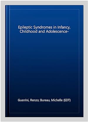 Seller image for Epileptic Syndromes in Infancy, Childhood and Adolescence- -Language: french for sale by GreatBookPrices