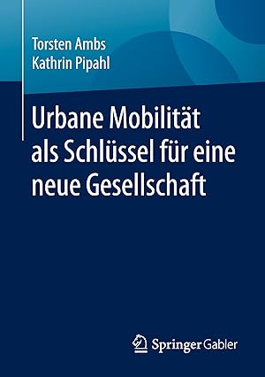Seller image for Urbane Mobilitaet als Schlssel fr eine neue Gesellschaft for sale by moluna