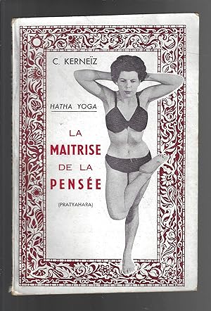 Hatha Yoga : La maitrise de la pensée