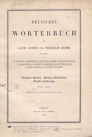 Bild des Verkufers fr 10. Band, 2. Abtheilung, 5. Lieferung. Stand - Stark: Deutsches Wrterbuch von Jacob Grimm und Wilhelm Grimm. Bearbeitet von Dr. H. Meyer und Dr. B. Crome. Fortgesetzt von Dr. Hermann Wunderlich, Dr. Karl von Bahder, Dr. Rudolf Meiszner, Dr. Moritz Heyne, Dr. Rudolf Hildebrand, Dr. Matthias Lexer, Dr. Karl Weigand und Dr. Ernst Wlcker. zum Verkauf von Fundus-Online GbR Borkert Schwarz Zerfa