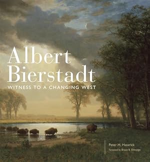 Seller image for Albert Bierstadt : Witness to a Changing West for sale by GreatBookPrices