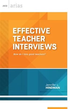 Seller image for Effective Teacher Interviews: How Do I Hire Good Teachers? for sale by GreatBookPrices