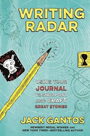 Seller image for Writing Radar : Using Your Journal to Snoop Out and Craft Great Stories for sale by GreatBookPrices