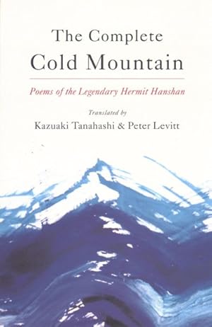 Imagen del vendedor de Complete Cold Mountain : Poems of the Legendary Hermit Hanshan a la venta por GreatBookPrices