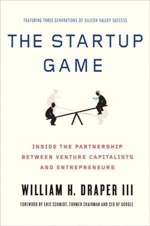 Image du vendeur pour Startup Game : Inside the Partnership Between Venture Capitalists and Entrepreneurs mis en vente par GreatBookPrices