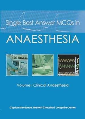 Seller image for Single Best Answer MCQs in Anaesthesia : Clinical Anaesthesia for sale by GreatBookPrices