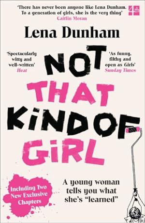 Image du vendeur pour Not That Kind of Girl : A Young Woman Tells You What She's Learned mis en vente par GreatBookPrices