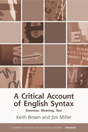 Imagen del vendedor de Critical Account of English Syntax : Grammar, Meaning, Text a la venta por GreatBookPrices