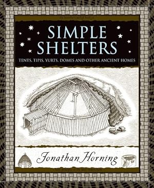 Immagine del venditore per Simple Shelters : Tents, Tipis, Yurts, Domes and Other Ancient Homes venduto da GreatBookPrices
