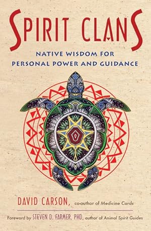 Bild des Verkufers fr Spirit Clans : Native Wisdom for Personal Power and Guidance zum Verkauf von GreatBookPrices