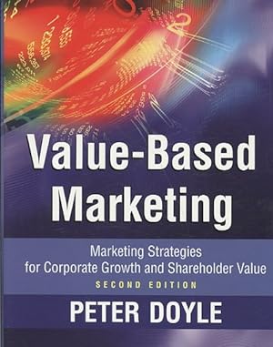 Imagen del vendedor de Value-Based Marketing : Marketing Strategies for Corporate Growth and Shareholder Value a la venta por GreatBookPrices