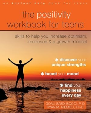 Imagen del vendedor de Positivity Workbook for Teens : Skills to Help You Increase Optimism, Resilience, and a Growth Mindset a la venta por GreatBookPrices