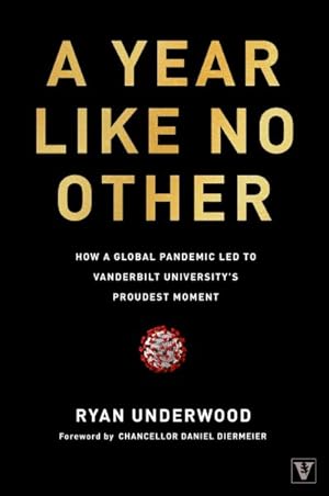 Seller image for Year Like No Other : How a Global Pandemic Led to Vanderbilt University's Proudest Moment for sale by GreatBookPrices