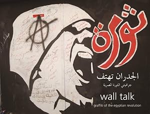 Seller image for Wall Talk : Graffiti of the Egyptian Revolution for sale by GreatBookPrices