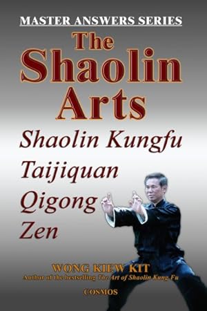 Image du vendeur pour Shaolin Arts : Shaolin Kungfu, Taijiquan, Qiqong and Zen mis en vente par GreatBookPrices