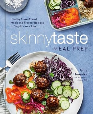 Seller image for Skinnytaste Meal Prep : Healthy Make-Ahead Meals and Freezer Recipes to Simplify Your Life for sale by GreatBookPrices