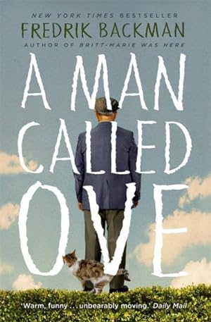 Seller image for Man Called Ove : The Life-affirming Bestseller That Will Brighten Your Day for sale by GreatBookPrices