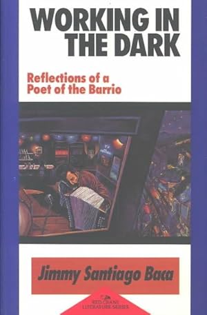 Immagine del venditore per Working in the Dark : Reflections of a Poet of the Barrio venduto da GreatBookPrices