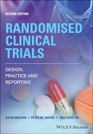 Image du vendeur pour Randomised Clinical Trials : Design, Practice and Reporting mis en vente par GreatBookPrices