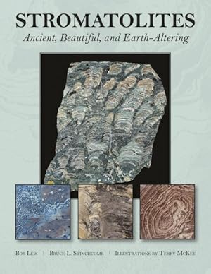 Bild des Verkufers fr Stromatolites : Ancient, Beautiful, and Earth-Altering zum Verkauf von GreatBookPrices