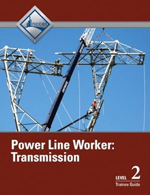 Imagen del vendedor de Power Line Worker, Level 2 : Transmission: Trainee Guide a la venta por GreatBookPrices