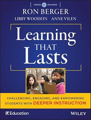 Seller image for Learning That Lasts : Challenging, Engaging, and Empowering Students with Deeper Instruction for sale by GreatBookPrices