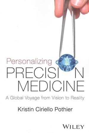 Imagen del vendedor de Personalizing Precision Medicine : A Global Voyage from Vision to Reality a la venta por GreatBookPrices