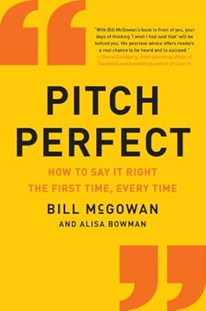 Immagine del venditore per Pitch Perfect : How to Say It Right the First Time, Every Time venduto da GreatBookPrices