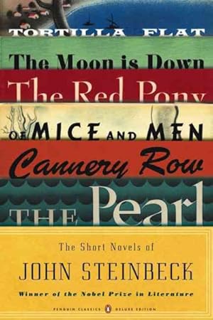 Bild des Verkufers fr Short Novels of John Steinbeck : Tortilla Flat/ the Red Pony/ of Mice and Men/ the Moon Is Down/ Cannery Row/ the Pearl zum Verkauf von GreatBookPrices