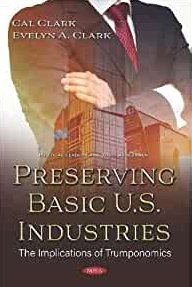 Immagine del venditore per Preserving Basic U.S. Industries : The Implications of Trumponomics venduto da GreatBookPrices