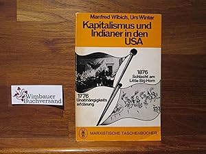 Imagen del vendedor de Kapitalismus und Indianer in den USA. Manfred Wibich ; Urs Winter / Marxistische Taschenbcher ; 97 a la venta por Antiquariat im Kaiserviertel | Wimbauer Buchversand