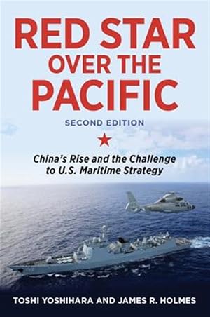 Bild des Verkufers fr Red Star over the Pacific : China's Rise and the Challenge to U.S. Maritime Strategy zum Verkauf von GreatBookPrices