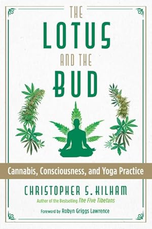 Seller image for Lotus and the Bud : Cannabis, Consciousness, and Yoga Practice for sale by GreatBookPrices