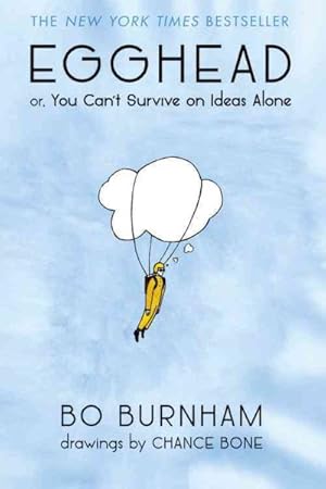 Immagine del venditore per Egghead : Or, You Can't Survive on Ideas Alone venduto da GreatBookPrices