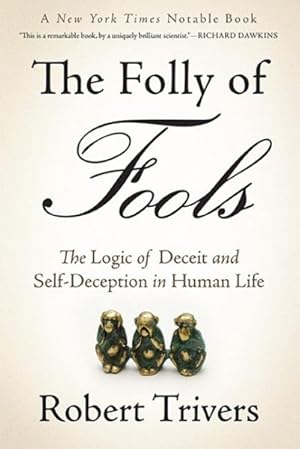 Immagine del venditore per Folly of Fools : The Logic of Deceit and Self-Deception in Human Life venduto da GreatBookPrices
