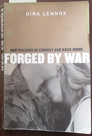 Image du vendeur pour Forged By War: Australians in Combat and Back Home mis en vente par Reading Habit