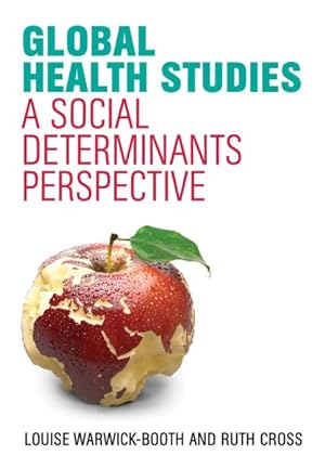 Seller image for Global Health Studies : A Social Determinants Perspective for sale by GreatBookPrices