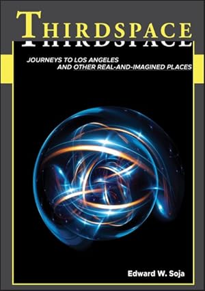 Immagine del venditore per Thirdspace : Journeys to Los Angeles and Other Real-And-Imagined Places venduto da GreatBookPrices