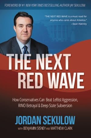 Immagine del venditore per Next Red Wave : How Conservatives Can Beat Leftist Aggression, Rino Betrayal & Deep State Subversion venduto da GreatBookPrices
