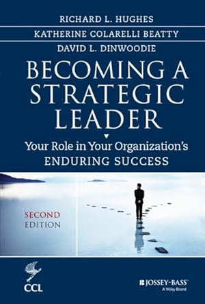 Seller image for Becoming a Strategic Leader : Your Role in Your Organization's Enduring Success for sale by GreatBookPrices