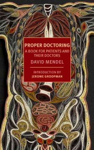 Imagen del vendedor de Proper Doctoring : A Book for Patients and Their Doctors a la venta por GreatBookPrices