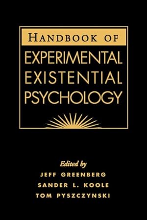 Image du vendeur pour Handbook Of Experimental Existential Psychology mis en vente par GreatBookPrices